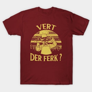 YELLOW VERT DER FERK CHEFF T-Shirt